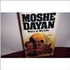 Story of My Life: Autobiography of Moshe Dayan
